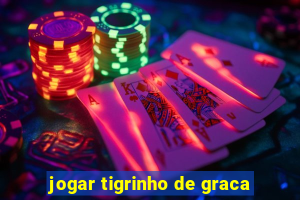 jogar tigrinho de graca